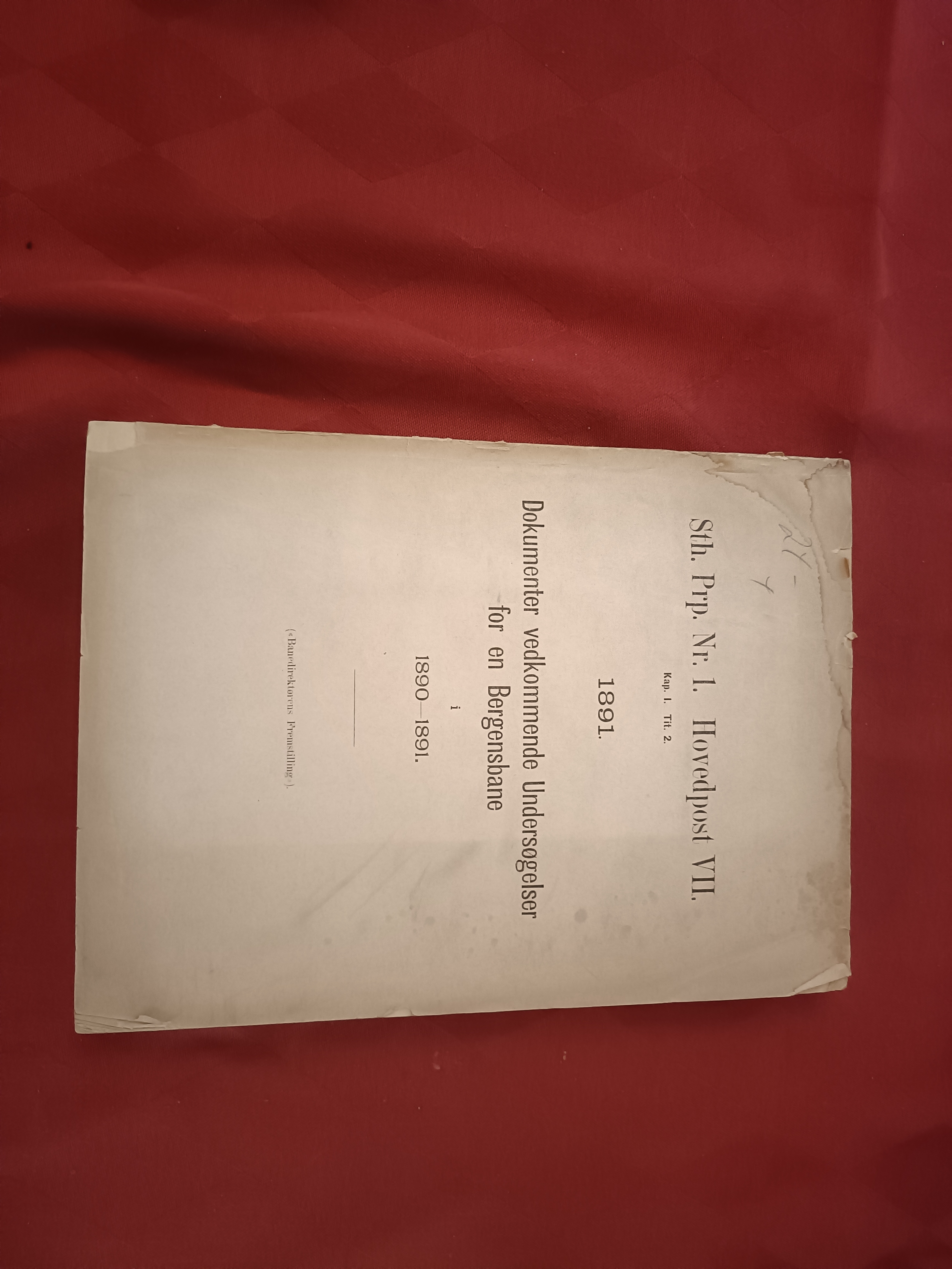 Dokumenter vedkommende Undersøgelser for en Bergensbane i 1890-1891 ("Banedirektørens Fremstilling")