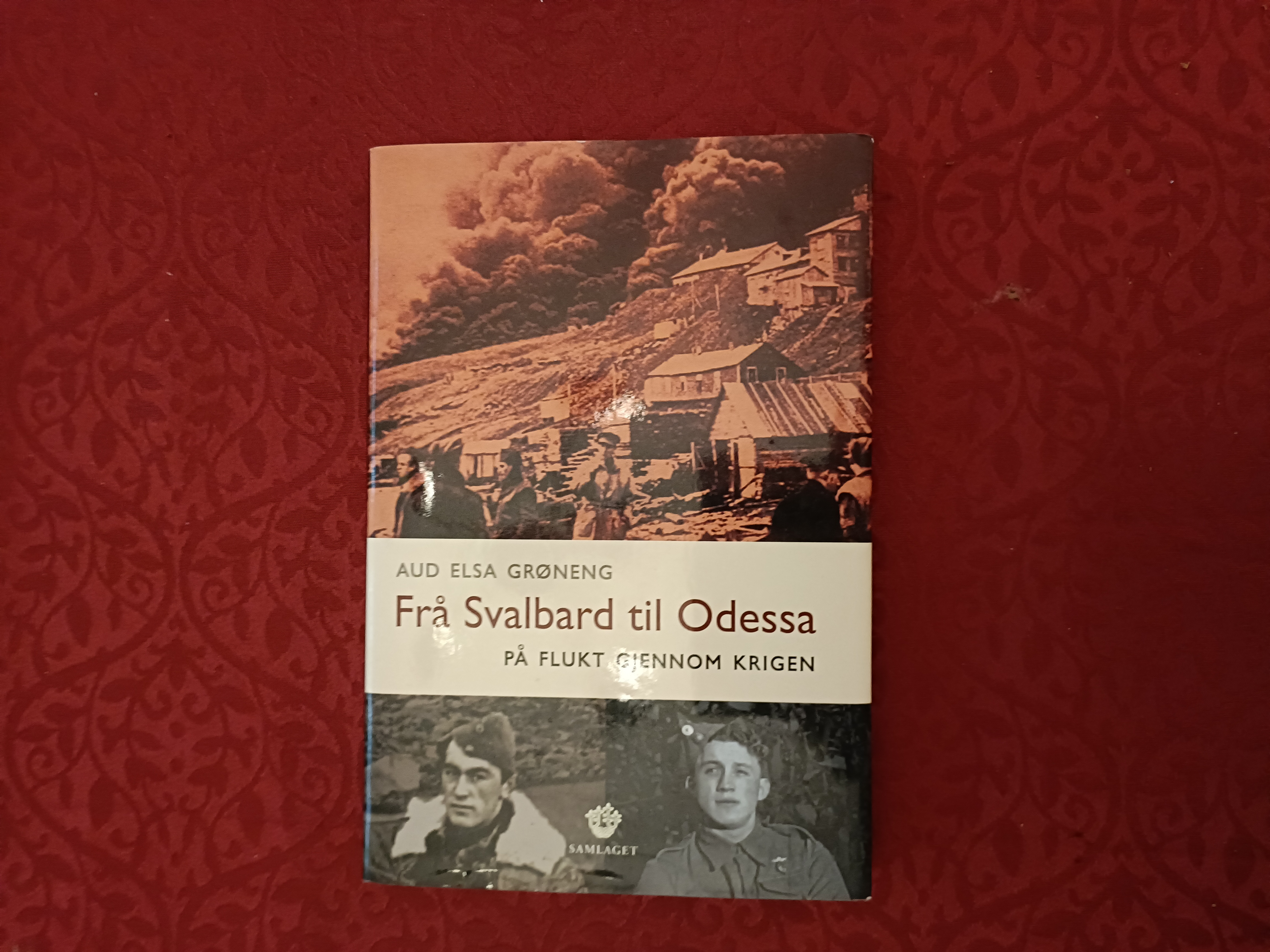 Frå Svalbard til Odessa. På flukt gjennom krigen