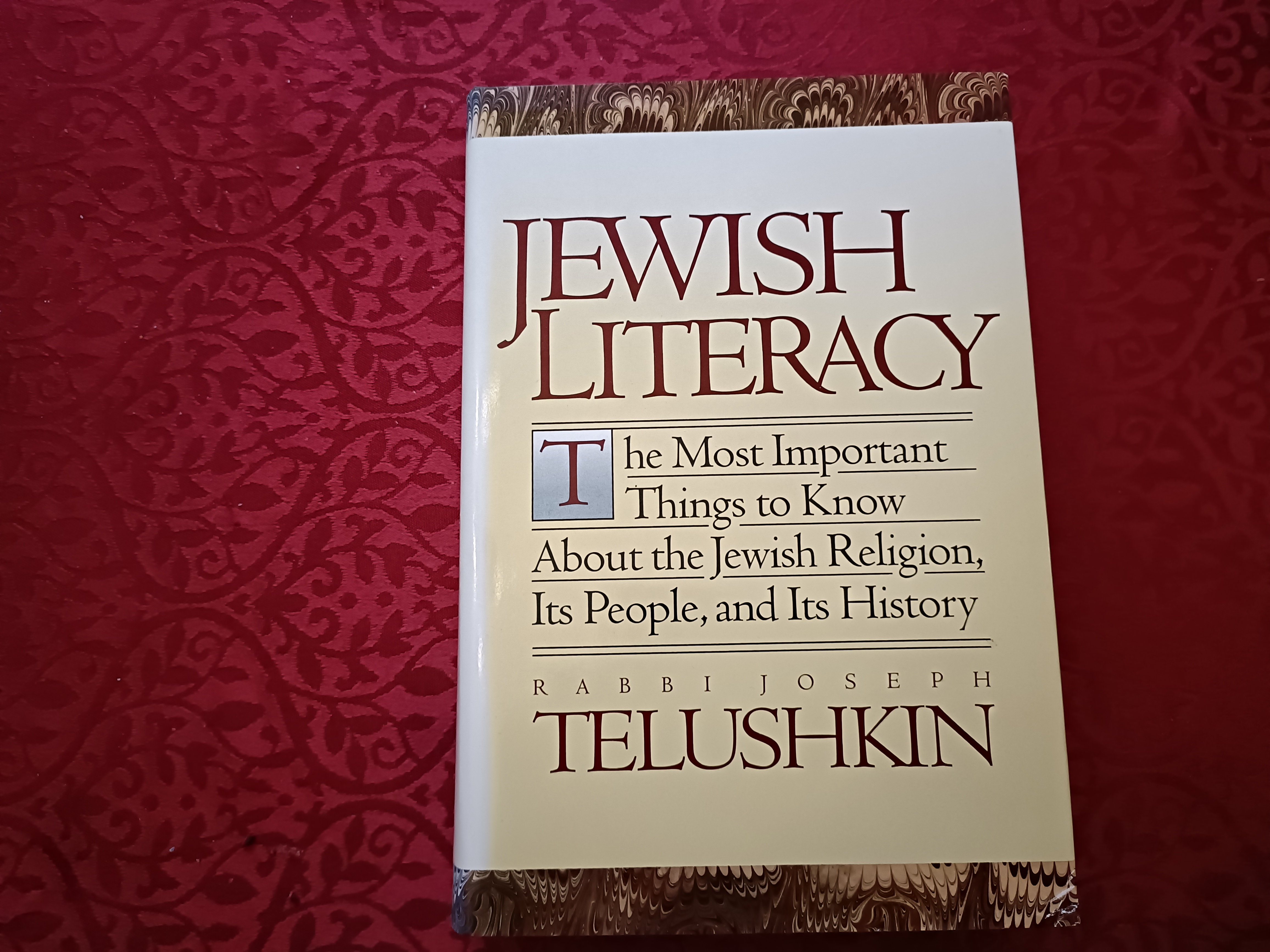 Jewish Literacy. The Most Important Things to Know About the Jewish Religion, Its People and Its History