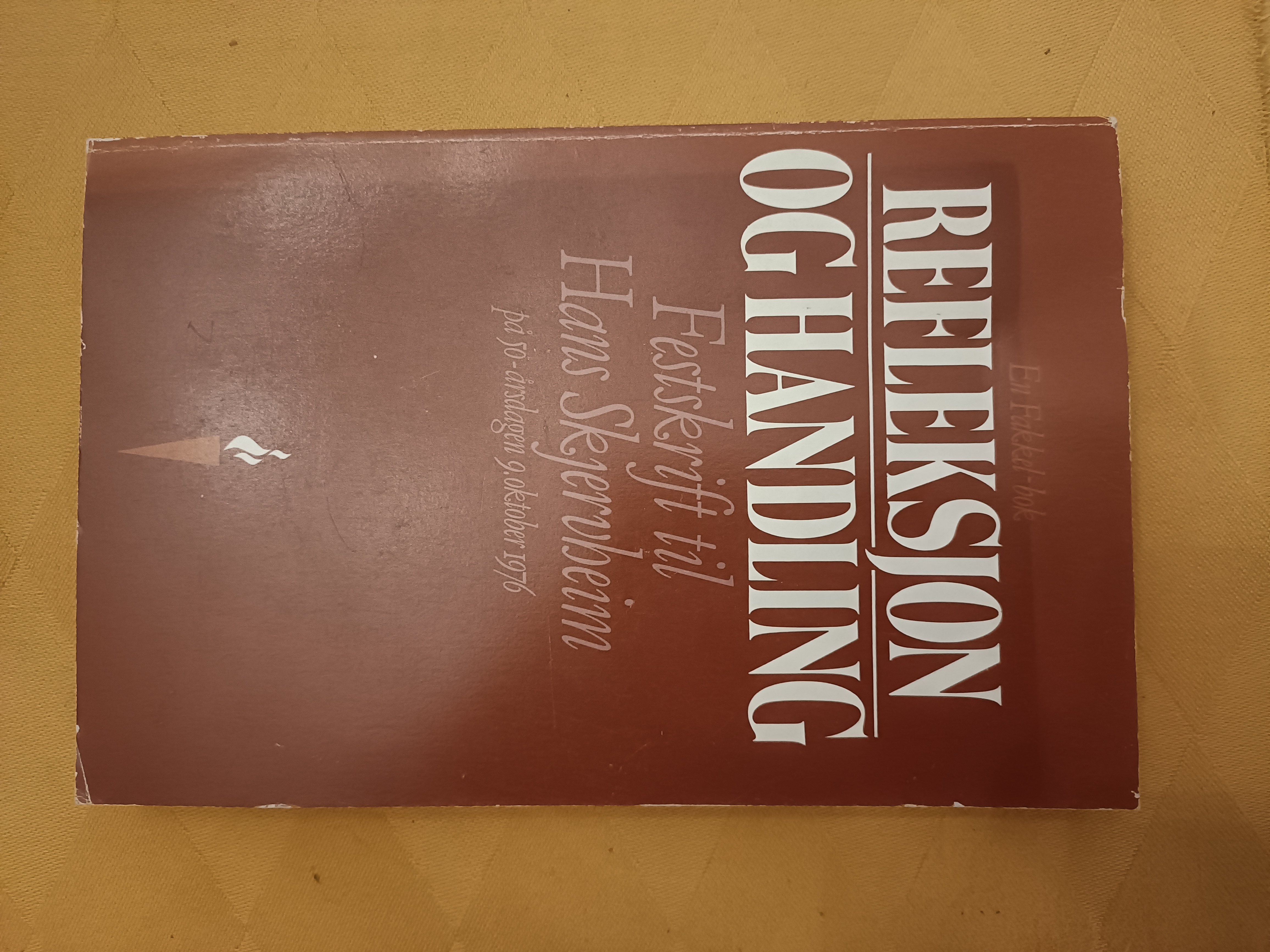 Refleksjon og handling. Festskrift til Hans Skjervheim på 50-årsdagen 1976