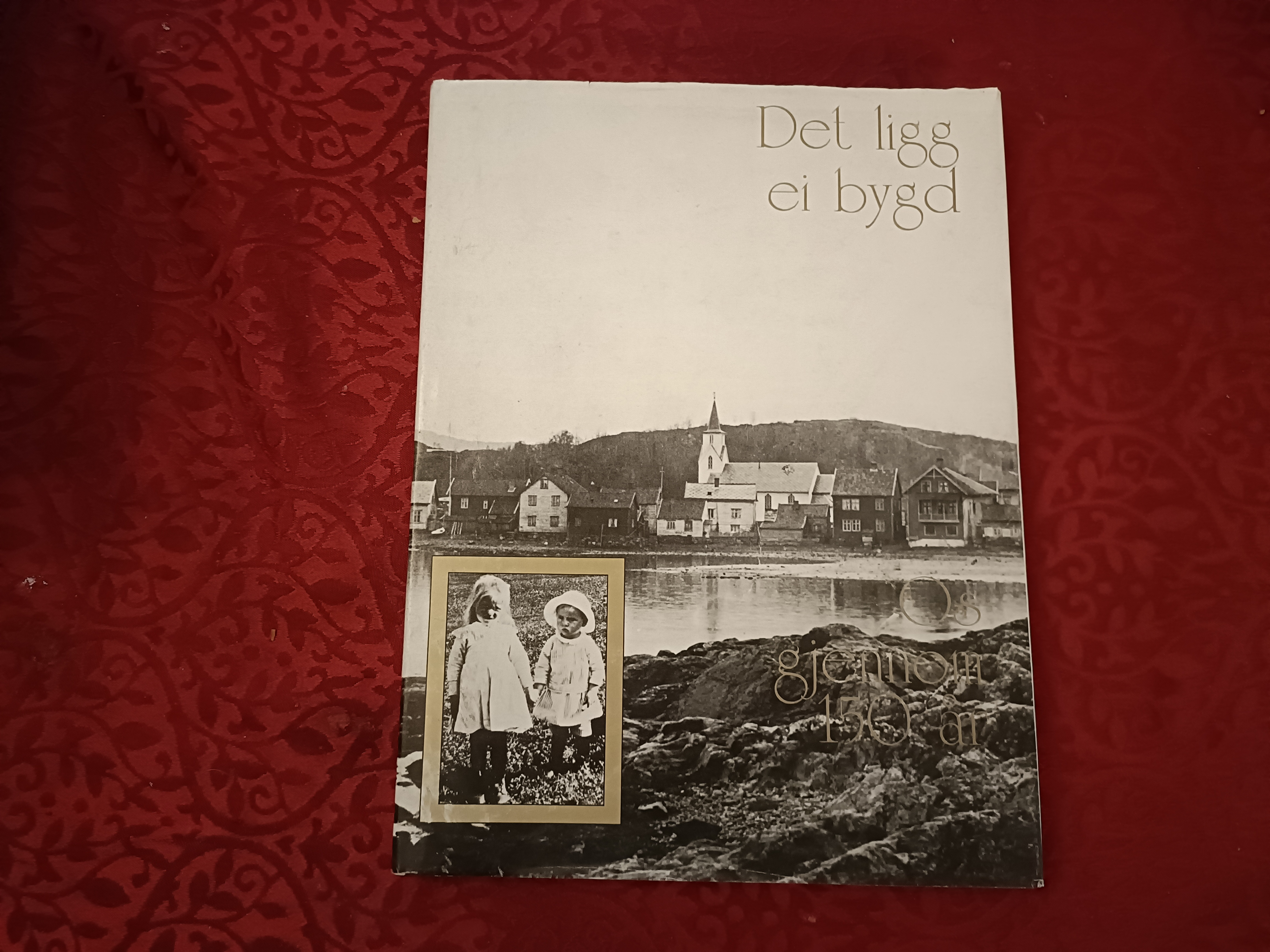 Det ligg ei bygd. Os gjennom 150 år.